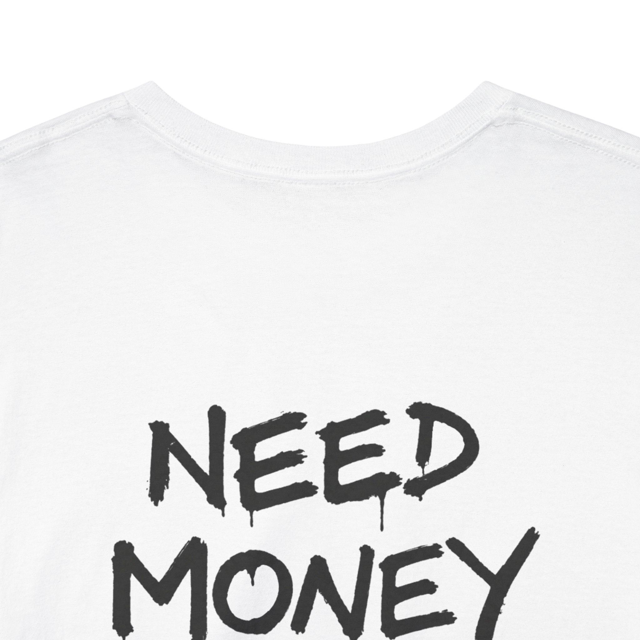 Need Money For Porsche T-Shirt