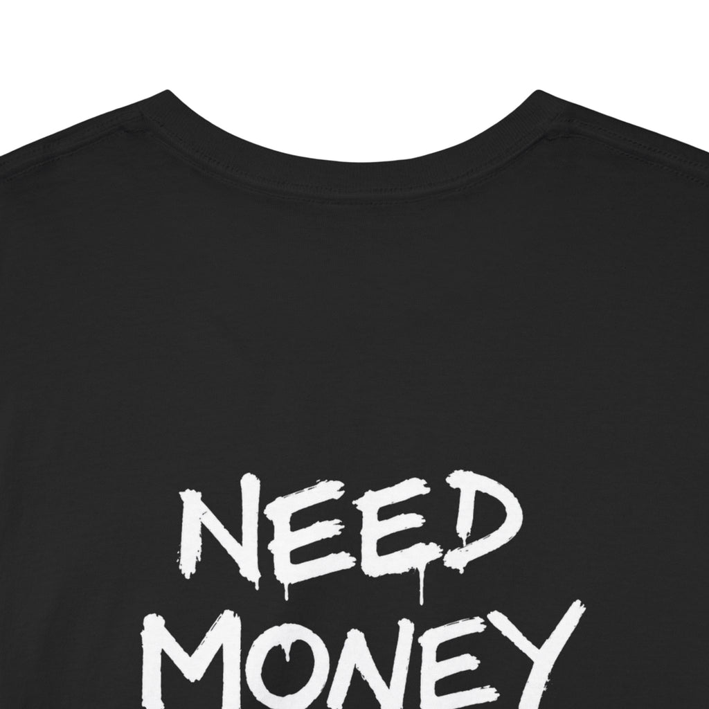 Need Money For Porsche T-Shirt