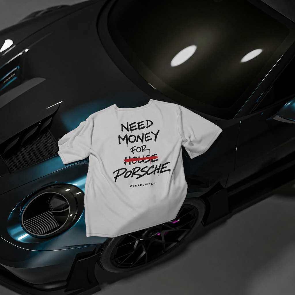 Need Money For Porsche T-Shirt