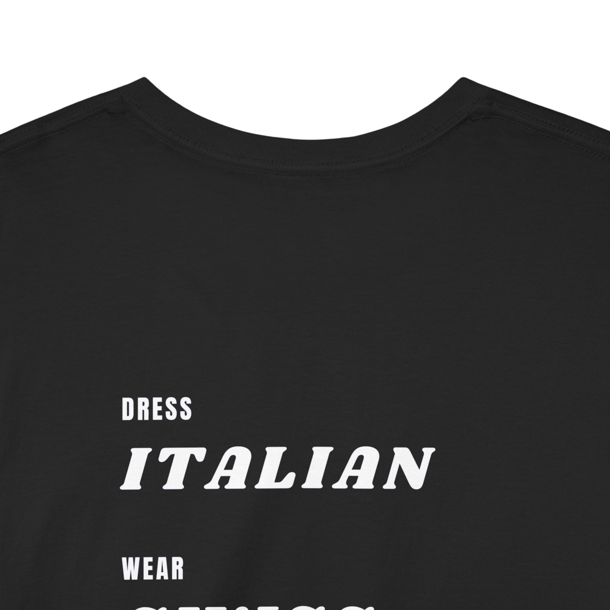 Close-up of the upper back of the DRESS, WEAR, DRIVE, MARRY T-Shirt, a heavyweight cotton tee featuring white text reading "DRESS ITALIAN WEAR." The rest of the design's statement is not visible in this image.