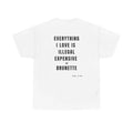 I LOVE ILLEGAL EXPENSIVE & BRUNETTE T-Shirt